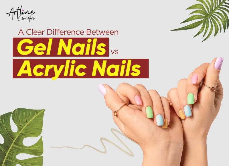 Gel Nails vs Acrylic Nails